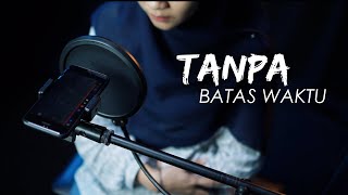 Tanpa Batas Waktu - Ade Govinda ft.Fadly - Hasmita Ayu & Rusdi Cover