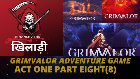Grimvalor Gameplay #8 Act 1 Hidden Refuge/ Abandoned Tunnels/Lowlands Burg#Himanshu_The_खिलाड़ी
