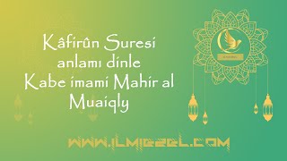 Kafirun Suresi Anlamı Okunuşu Arapça Dinle Kabe Imami Mahir Al Muaiqly