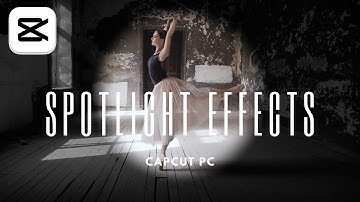 Create Easy Spotlight Effects in CapCut on PC | Step-by-Step Tutorial