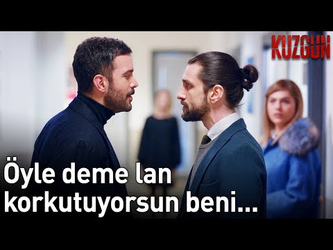 Korkma Adamların Yokken Dövmeyeceğim Seni! | Kuzgun