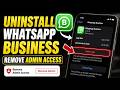How to uninstall WhatsApp Business from iPhone and remove admin access - Step By Step