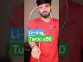 Lining Turbo x80 II Badminton Racket | Price: ₹1700-₹1800