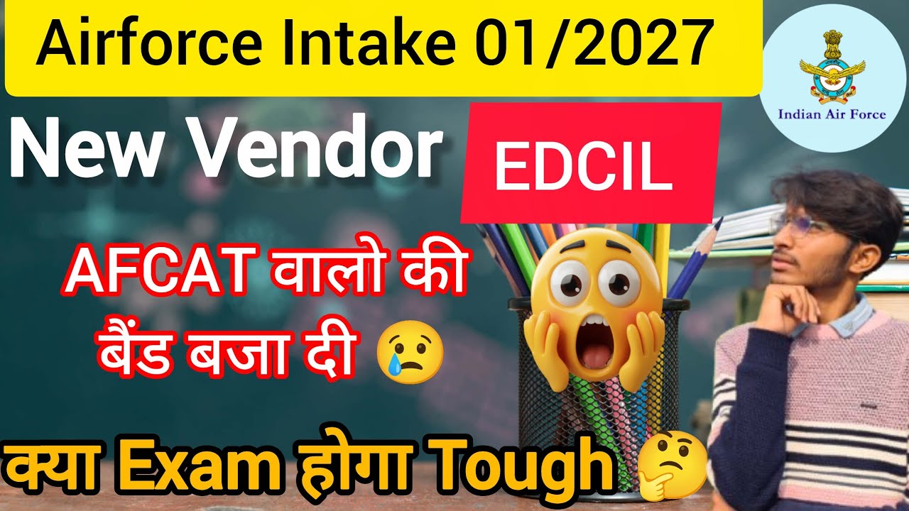 Will the Airforce 01/2027 exam be tough 🤔|| EDCIL took the AFCAT exam tough 😢 || What to do now 💯
