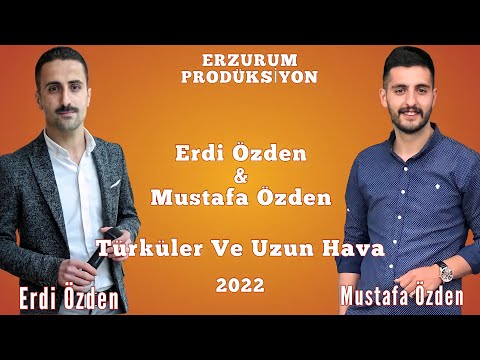 Mustafa Özden - Erdi Özden | Türküler Ve Uzun Hava | Erzurum Prodüksiyon © 2022