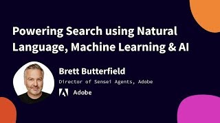 Powering Search using Natural Language, Machine Learning, & AI (Adobe) - Rasa Developer Summit 2019