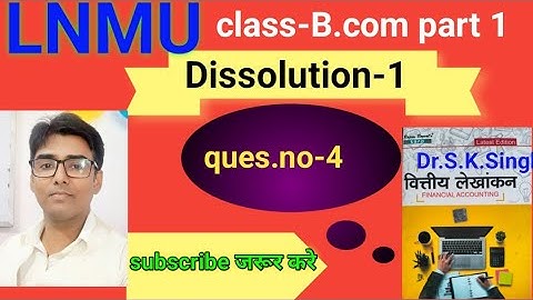 Dissolution-1 ques.no- 4 book S K singh #lnmu #b.com part 1