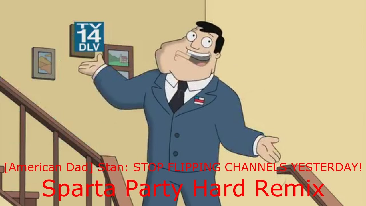 [OLD/TERRIBLE] [AD] Stan has a Sparta Party Hard Remix - f