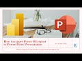 How to Export Power BI report to Power Point Presentation