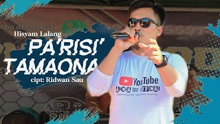Pa'risi' Tamaona - Hisyam Lalang - cipt: Ridwan Sau - cover Ancha ds live music karaoke