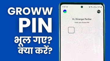 Groww App ka PIN Bhul Gaye to Kya Kare?