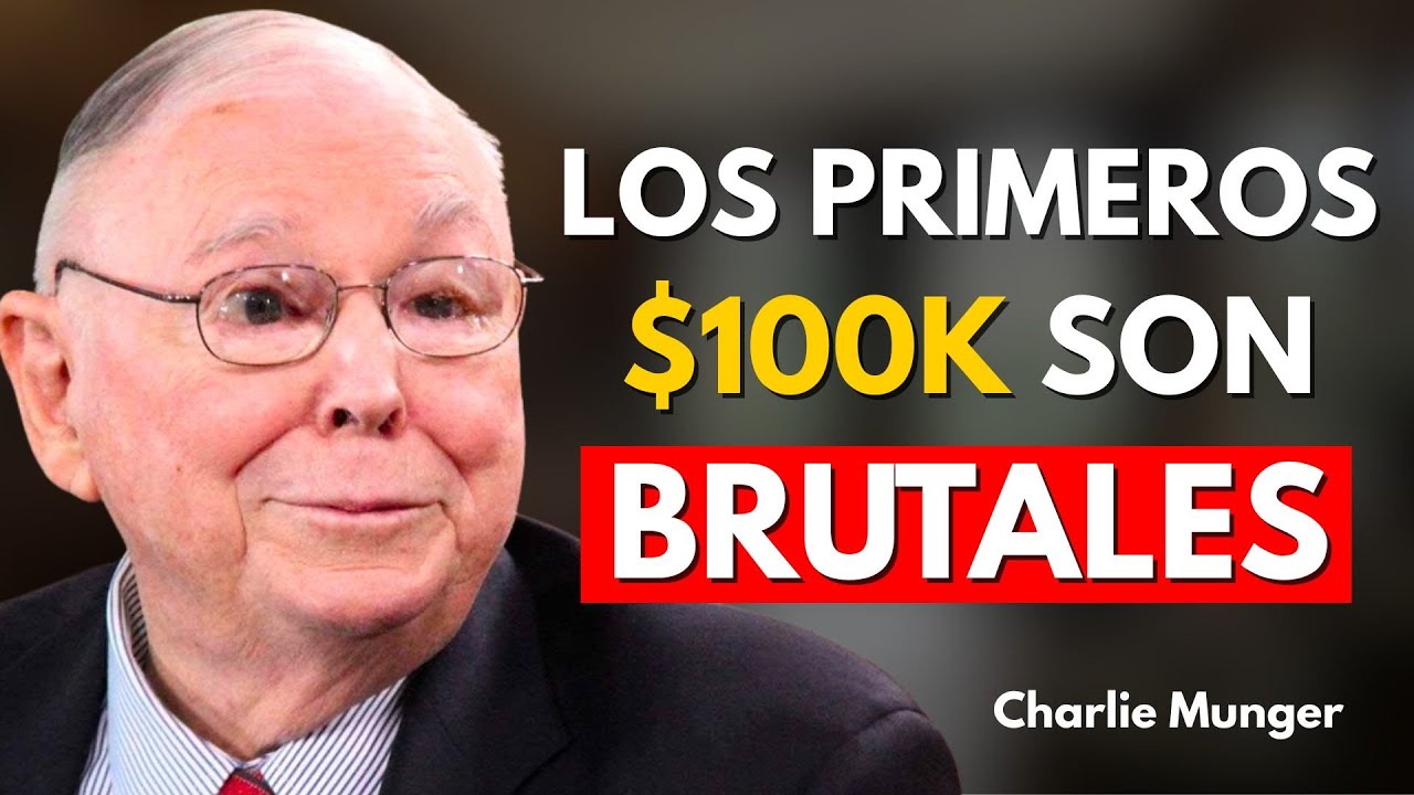 Charlie Munger: Por qué los primeros $100K son tu punto de inflexión (el secreto que lo cambia todo)