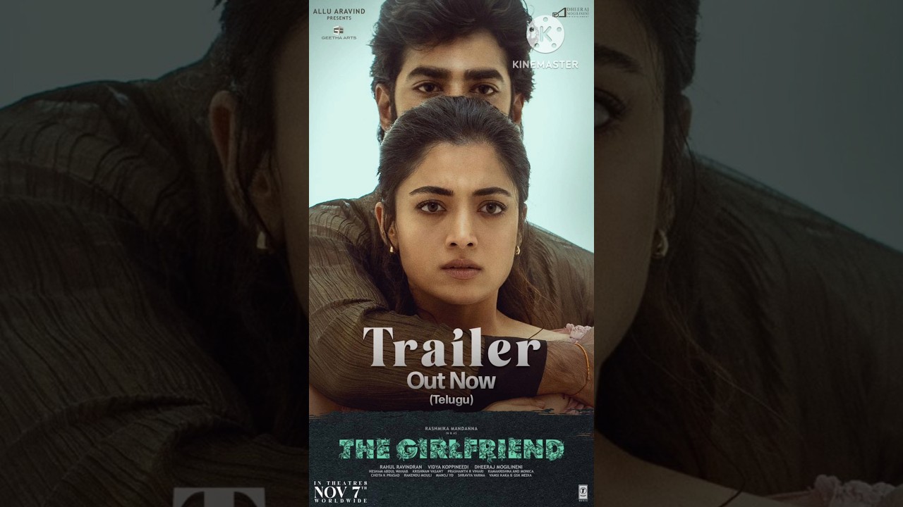 NEW MOVIE 'THE GIRLFRIEND' *HINDI* TRAILER OUT NOW – 7 NOV 2025 RELEASE... 