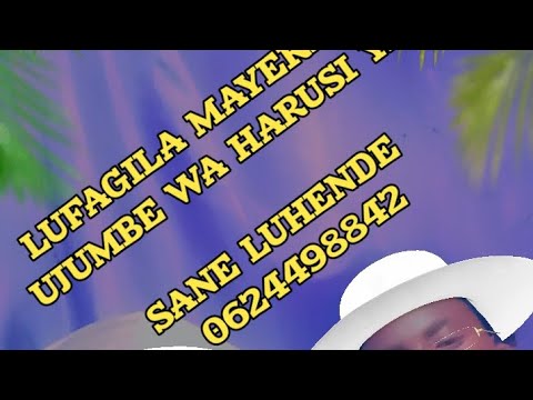 LUFAGILA MAYEKHO UJUMBE WA HARUSI YA SANE LUHENDE 0624498842