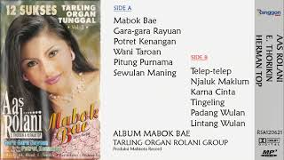 [Full] Album Mabok Bae - Aas Rolani (feat Herman Top); E. Thorikin | 2001