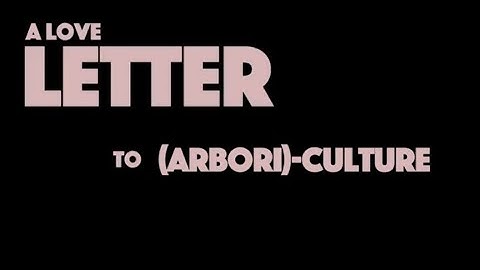 2024: A Love Letter To Arboriculture (FULL FILM)
