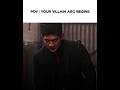 POV YOUR VILLAIN ARC BEGINS Shorts