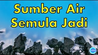Sains Tahun 2 | Bumi | Sumber Air Semula Jadi