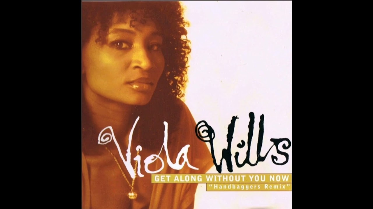 Viola Wills Get Along Without You Now (Handbaggers) (Extended Mix)