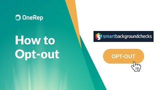 HOW TO OPT OUT OF SMARTBACKGROUNDCHECKS VIDEO GUIDE BY ONEREP