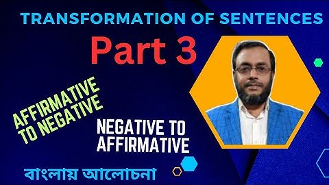 Transformation of Sentences ll Part -3 ll Learn with Kamrul Hasan ll Affirmative ll Negative