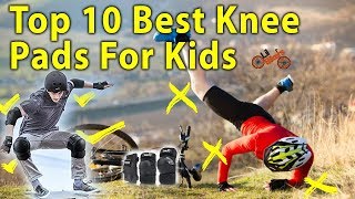 Top 10 Best Knee Pads For Kids