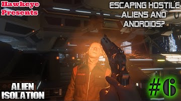 ALIEN: Isolation - Escaping Hostile Aliens and Androids?!
