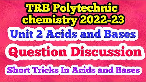 TRB poly 2022-23 Unit 2 | ACIDS and BASES question Discussion | How to solve easily ? Must watch