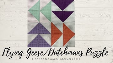 QUILT BLOCK OF THE MONTH #12: FLYING GEESE/DUTCHMANS PUZZLE