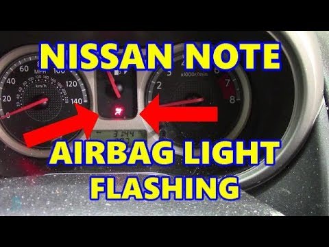 Nissan Note Airbag Light Flashing You