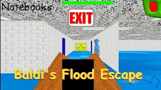 Baldis Basics Flood Escape - Baldis Basics 1.4.3 Mod