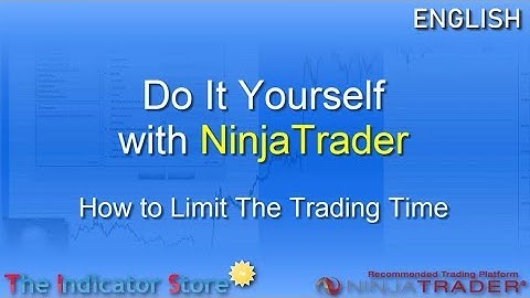 Do It Yourself - Add Time Trading Limits with NinjaTrader Builder