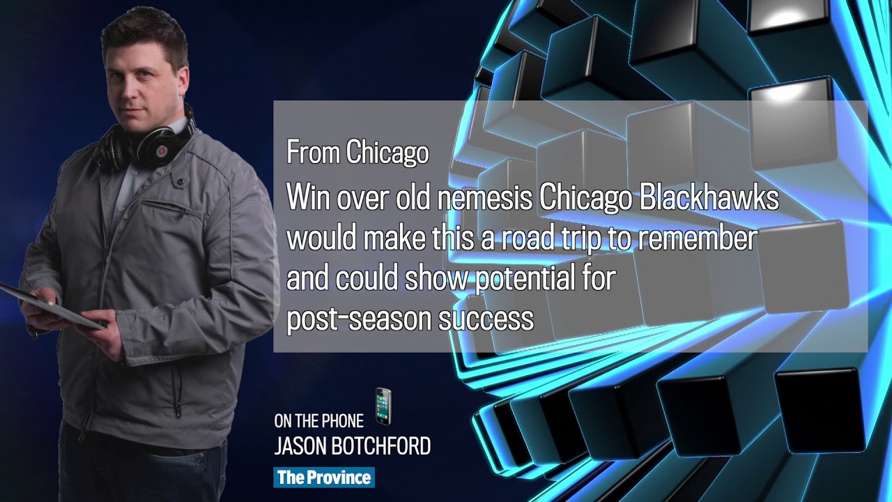 Botchford: Blackhawks pose immense test for Canucks