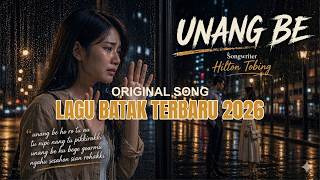 Unang Be Lagu Batak Terbaru 2026    U0026 Lirik