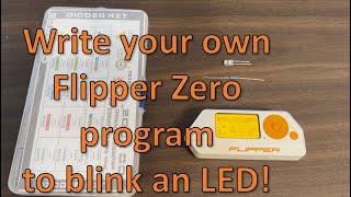 [70] Flipper Zero - Write code to blink LED!