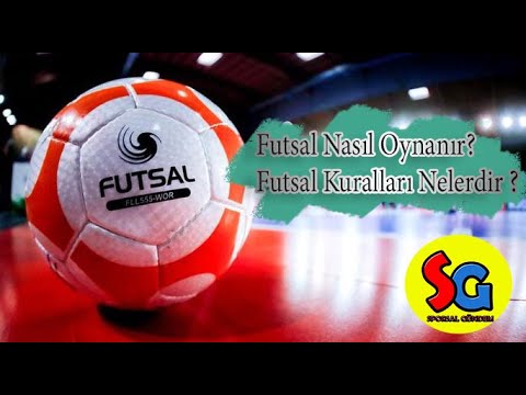 Futsal Nasıl Oynanır ? Futsal Kuralları Nelerdir ?