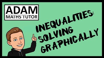 GCSE Inequalities: Solving Graphically - Adam Maths Tutor