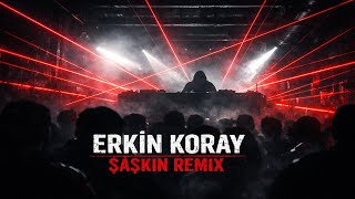Erkin Koray - Şaşkın (DJ CardinaLe Remix) | Afro House Banger