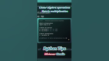 Linear algebra operations - Matrix multiplication using Python #ikh4ever #linearalgebra #python