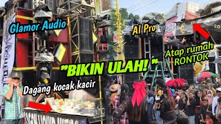 BIKIN ULAH❗ Anak Brewog AL PRO Bikin Rontok Atap, Glamor Audio Bikin Kocar-kacir Dagangan ❗