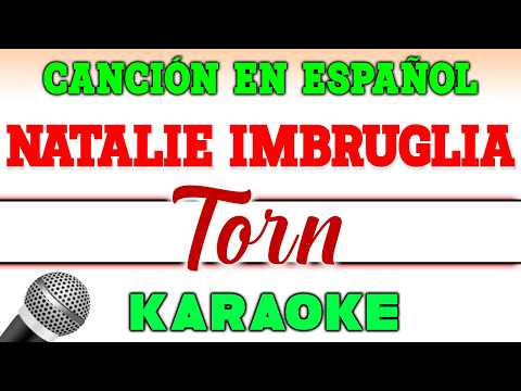 Natalie Imbruglia - Torn - Español Version - KARAOKE
