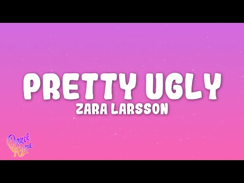Zara Larsson - Pretty Ugly