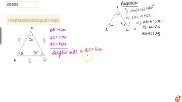 In a triangle the angle opposite the largest side is the largest.