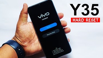 How to Hard Reset/ Screen Unlock " Vivo Y35 " ?