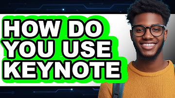 How Do You Use Keynote (easy Method)