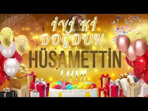 HÜSAMETTİN - Doğum Günün Kutlu Olsun Hüsamettin