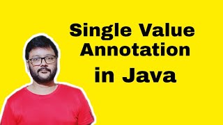 Annotation Part 4 | Single Value Annotation in Java | Custom Annotation