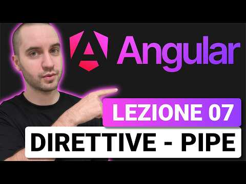 Direttive e Pipe - Corso Angular 22 Lezione 07