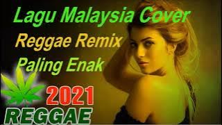 Lagu Malaysia Reggae Cover Reggae Remix Paling Enak Banget Di Dengar 11