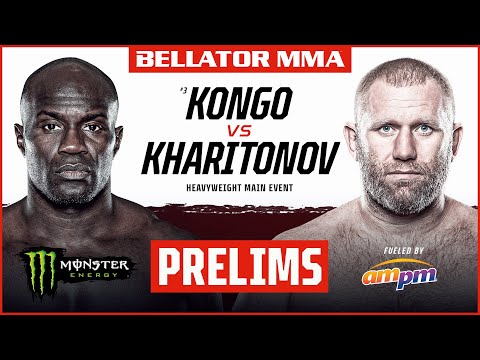 Bellator 265: Kongo vs. Kharitonov | Monster Energy Prelims fueled by ampm | INT